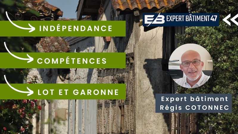 Expertise bâtiment Lot et Garonne